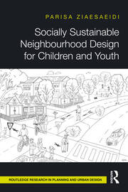 Socially Sustainable Neighbourhood Design for Children and Youth book cover