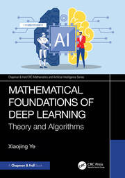 Mathematical Foundations of Deep Learning: Theory and Algorithms book cover