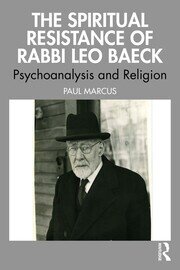 The Spiritual Resistance of Rabbi Leo Baeck: Psychoanalysis and Religion book cover