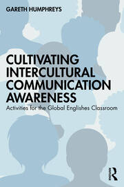 Cultivating Intercultural Communication Awareness: Activities for the Global Englishes Classroom book cover