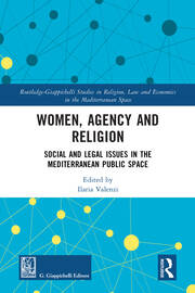 Women, Agency and Religion: Social and Legal Issues in the Mediterranean Public Space book cover