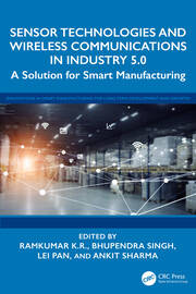 Sensor Technologies and Wireless Communications in Industry 5.0: A Solution for Smart Manufacturing book cover