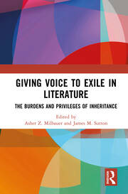 Giving Voice to Exile in Literature: The Burdens and Privileges of Inheritance book cover