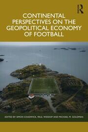 Continental Perspectives on the Geopolitical Economy of Football book cover
