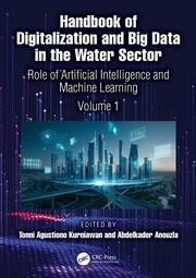Handbook of Digitalization and Big Data in the Water Sector: Role of Artificial Intelligence and Machine Learning (Volume 1) book cover