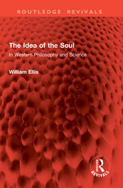 The Idea of the Soul: In Western Philosophy and Science book cover