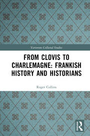 From Clovis to Charlemagne: Frankish History and Historians book cover