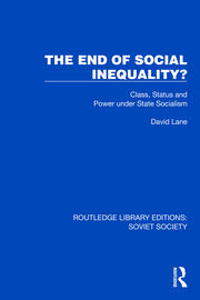 The End of Social Inequality?: Class, Status and Power under State Socialism book cover