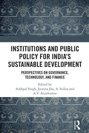 Institutions and Public Policy for India’s Sustainable Development: Perspectives on Governance, Technology, and Finance book cover