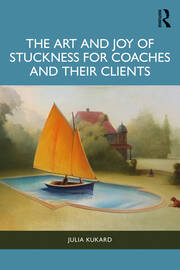 The Art and Joy of Stuckness for Coaches and their Clients book cover