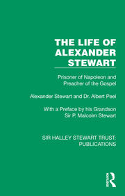 The Life of Alexander Stewart: Prisoner of Napoleon and Preacher of the Gospel book cover