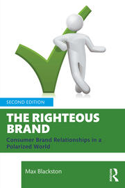 The Righteous Brand: Consumer Brand Relationships in a Polarized World book cover