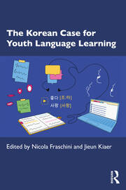 The Korean Case for Youth Language Learning - 1st Edition - Nicola Fra