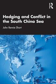 Hedging and Conflict in the South China Sea book cover