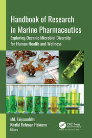 Handbook of Research in Marine Pharmaceutics: Exploring Oceanic Microbial Diversity for Human Health and Wellness book cover