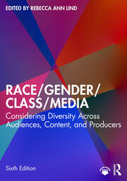 Race/Gender/Class/Media: Considering Diversity Across Audiences, Content, and Producers book cover
