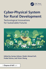 Cyber-Physical System for Rural Development: Technological Innovations for Sustainable Futures book cover