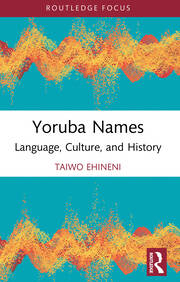 Yoruba Names: Language, Culture, and History book cover