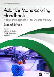 Additive Manufacturing Handbook: Product Development for the Defense Industry book cover