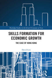 Skills Formation for Economic Growth: The Case of Hong Kong book cover