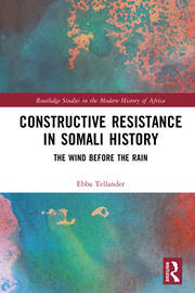 Constructive Resistance in Somali History: The Wind Before the Rain book cover