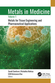 Metals in Medicine: Volume 1: Metals for Tissue Engineering and Pharmaceutical Applications book cover