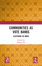 Communities as Vote Banks: Elections in India book cover