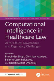 Computational Intelligence in Healthcare Law: AI for Ethical Governance and Regulatory Challenges book cover