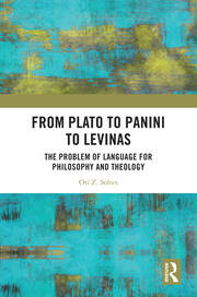 From Plato to Panini to Levinas: The Problem of Language for Philosophy and Theology book cover