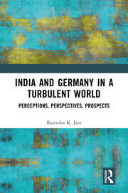 India and Germany in a Turbulent World: Perceptions, Perspectives, Prospects book cover