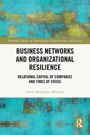 Business Networks and Organizational Resilience: Relational Capital of Companies and Times of Crisis book cover