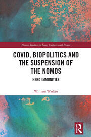 Covid, Biopolitics and the Suspension of the Nomos: Herd Immunities book cover