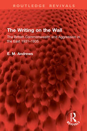 The Writing on the Wall: The British Commonwealth and Aggression in the East 1931–1935 book cover
