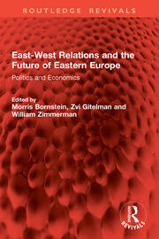 East-West Relations and the Future of Eastern Europe: Politics and Economics book cover