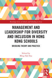 Management and Leadership for Diversity and Inclusion in Hong Kong Schools: Bridging Theory and Practice book cover