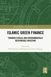 Islamic Green Finance: Towards Ethical and Environmentally Responsible Investing book cover
