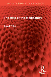 The Rise of the Mediocracy book cover