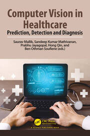 Computer Vision in Healthcare: Prediction, Detection and Diagnosis book cover