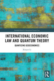 International Economic Law and Quantum Theory: Quantizing Geoeconomics book cover