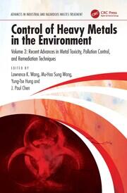 Control of Heavy Metals in the Environment: Recent Advances in Metal Toxicity, Pollution Control, and Remediation Techniques book cover