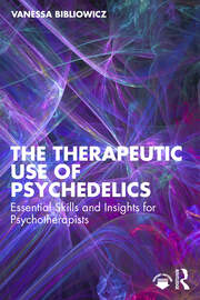 The Therapeutic Use of Psychedelics: Essential Skills and Insights for Psychotherapists book cover