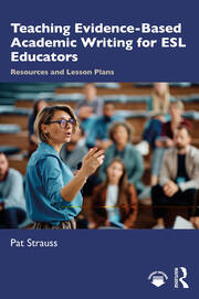 Teaching Evidence-Based Academic Writing for ESL Educators: Resources and Lesson Plans book cover