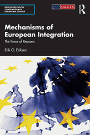 Mechanisms of European Integration: The Force of Reasons book cover