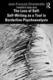 The Loss of Self: Self-Writing as a Tool in Borderline Psychoanalysis book cover