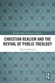 Christian Realism and the Revival of Public Theology book cover