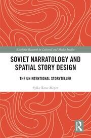 Soviet Narratology and Spatial Story Design: The Unintentional Storyteller book cover