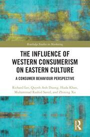 The Influence of Western Consumerism on Eastern Culture: A Consumer Behaviour Perspective book cover