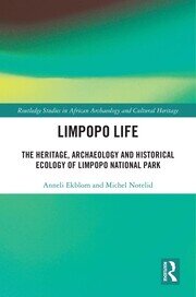 Limpopo Life: The Heritage, Archaeology and Historical Ecology of Limpopo National Park book cover