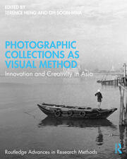 Photographic Collections as Visual Method: Innovation and Creativity in Asia book cover