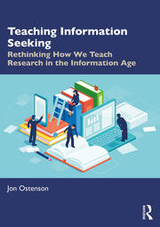 Teaching Information Seeking: Rethinking How We Teach Research in the Information Age book cover
